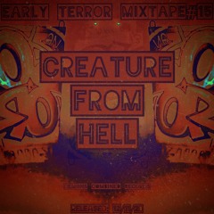 Creature From Hell | Early Terror Mixtape#15 | 13/11/20 | NLD