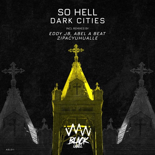 So Hell - Dark Cities (Eddy Jb Remix) [ABL012] [PREVIEW]