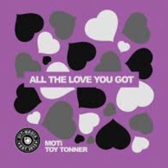 Moti - All The Love You Got (Gino Sun Angelo Bootleg Remix)