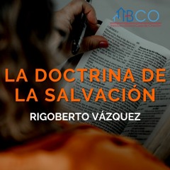 12 de septiembre de 2022 - El Propósito de la Encarnación - Rigoberto Vázquez