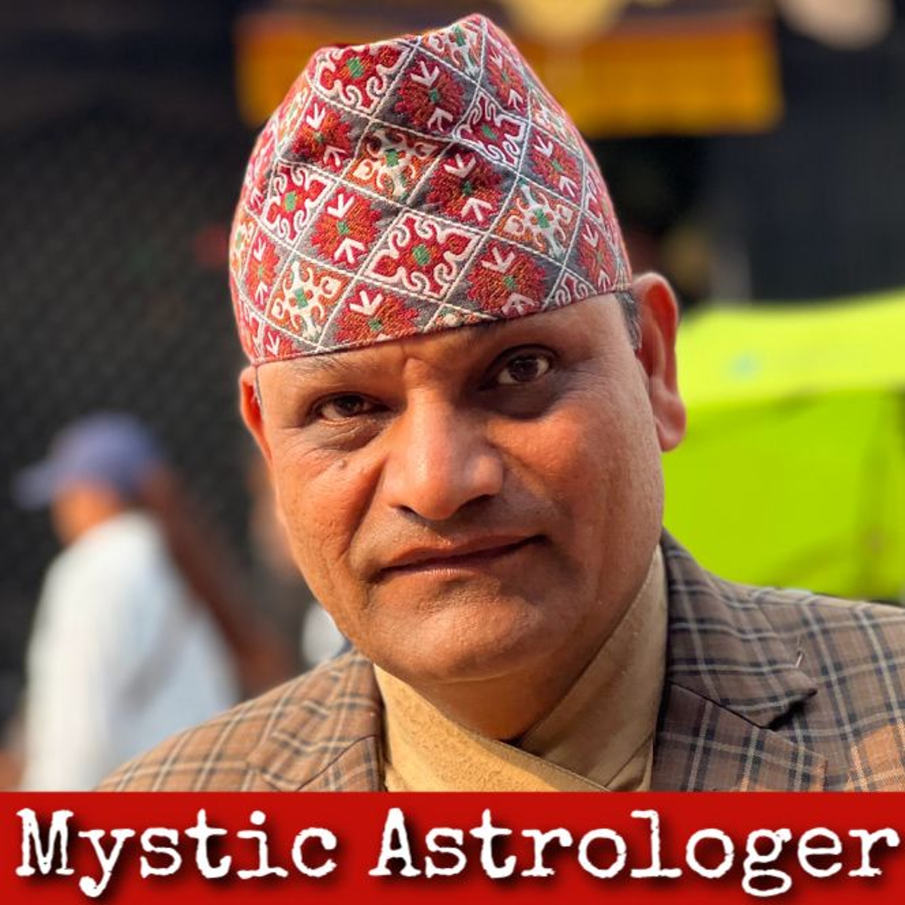 Ep286: Mystic Astrologer - Radha Krishna Upadhyaya