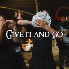 Give It And Go (feat. Knotboy Lil)