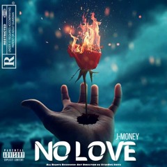 J-MONEY - No Love