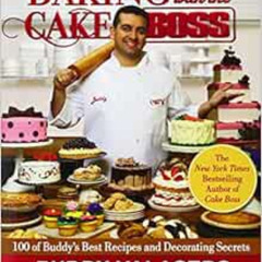 ACCESS KINDLE 📙 Baking with the Cake Boss: 100 of Buddy's Best Recipes and Decoratin