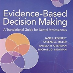 FREE EBOOK 📕 Evidence-Based Decision Making: A Translational Guide for Dental Profes