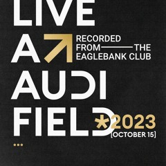 Live at Audi Field (October 15, 2023)