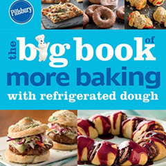 ACCESS EBOOK 🖌️ The Big Book of More Baking with Refrigerated Dough (Betty Crocker B