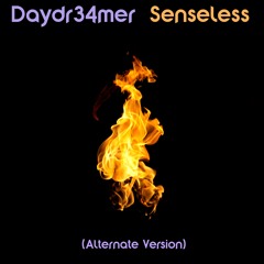 Senseless (Alternate Version)