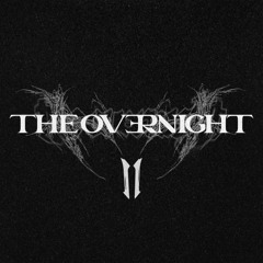 THE OVERNIGHT II [FULL TAPE]