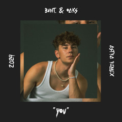 BUNT. & Oaks - You (Astra Remix)