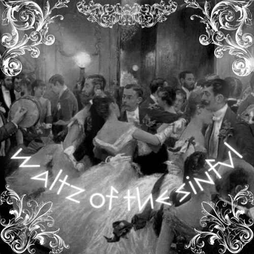 The Waltz Of The Sinful (Sped Up)