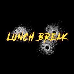 Lunch Break