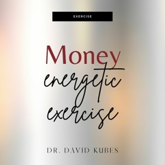 Money Energetic Exercise - Right Riches For You