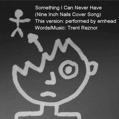 Something I Can Never Have (NIN Cover).mp3