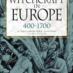 [Read] KINDLE 💌 Witchcraft in Europe, 400-1700: A Documentary History (Middle Ages S