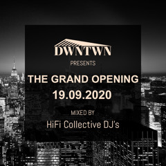 The Grand Opening Mixed By HiFi Collective DJ's