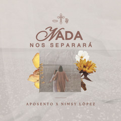 Nada Nos Separará (feat. Nimsy Lopez)
