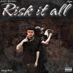 Risk it all ft. BabyTrophy (PROD. M08)