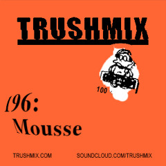 Trushmix 196-Mousse