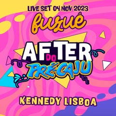 LIVE SET Fuzuê - DJ KENNEDY LISBOA - AFTER PRÉ CAJU 04/11/2023 ARACAJU