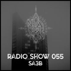 NOWN Radio Show 55 - Sa3b