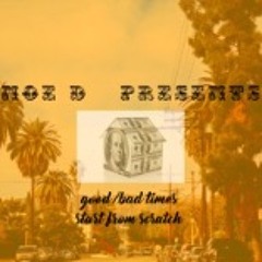 Start From Scratch - Noe D Ft. Manifest Jacc