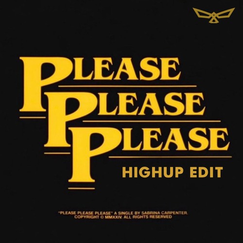 Please Please Please (Highup Mainstage Edit) FREE DOWNLOAD