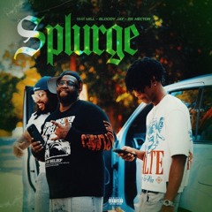 1941MILL - Splurge Feat. Bloody Jay & RX Hector