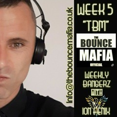Bounce Mafia Weekly Fenix Mix-Bounce mix - Week 5.WAV