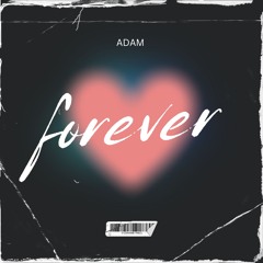 Forever (write and sing for u) (PROD BY. helpsisleet)
