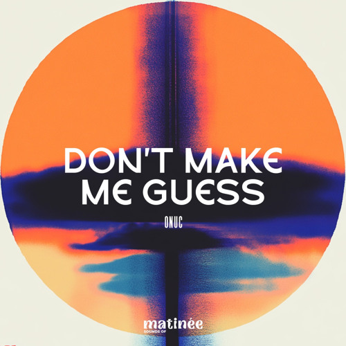 Don't Make Me Guess (Radio Edit)