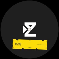 MATTNEZZ - MA' THING (Original Mix)