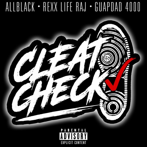 ALLBLACK, Rexx Life Raj & Guapdad 4000 - Cleat Check