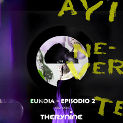 EUNOIA - EPISODIO 2 - THERYNINE