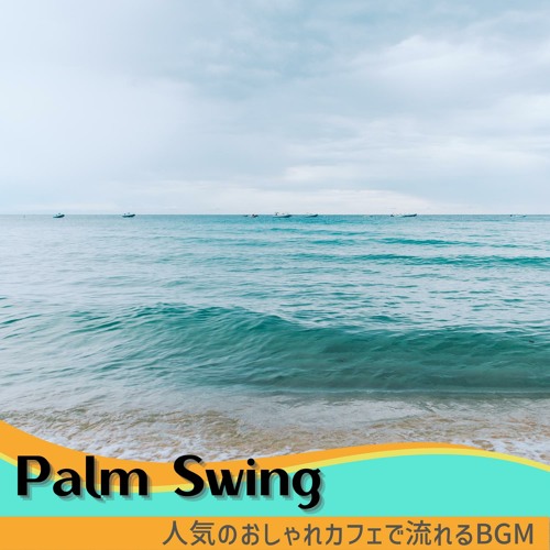 Stream The Sky I See by Palm Swing | Listen online for free on SoundCloud