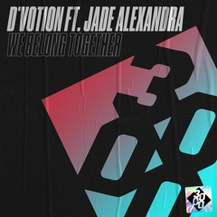 D'votion ft. Jade Alexandra - We Belong Together