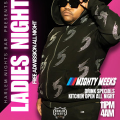 LADIES NIGHT HARLEM NIGHT Pt2 2.22.25