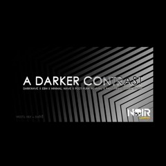 Hex + DVɅƌ - A Darker Contrast - Aug. 2025