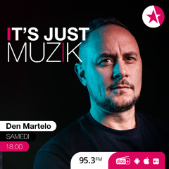 IT'S JUST MUZIK #111 with DEN MARTELO [12 APR'25]