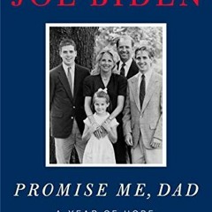 Read PDF EBOOK EPUB KINDLE Promise Me, Dad: A Year of Hope, Hardship, and Purpose by Joe Biden 📝