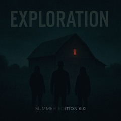 Exploration | Summer Edition 6.0