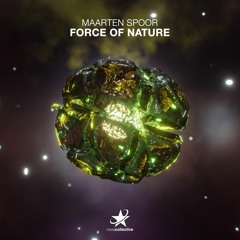 Maarten Spoor - Force Of Nature (Radio Edit)