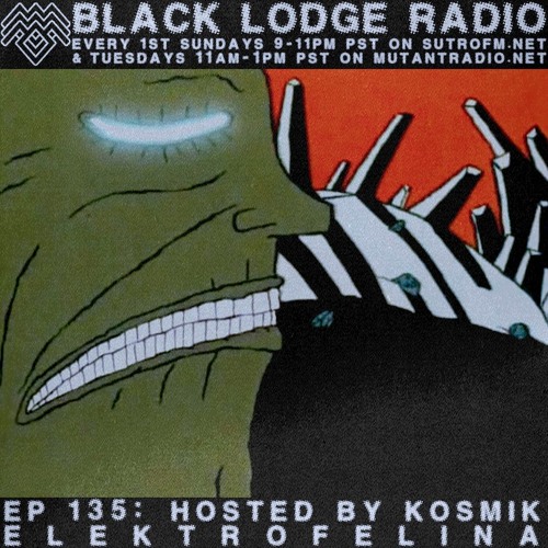 The Black Lodge Radio 135: ELEKTROFELINA