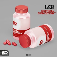HARLEY D - CRITICAL CONDITION EP (OUT FRIDAY 29.04.22 EXCLUSIVE TO JUNO)