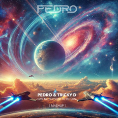 Pedro & Tricky d - Give me no point to return [MASHUP]