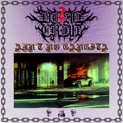 Ain't No Gangsta (ft. Anvil)