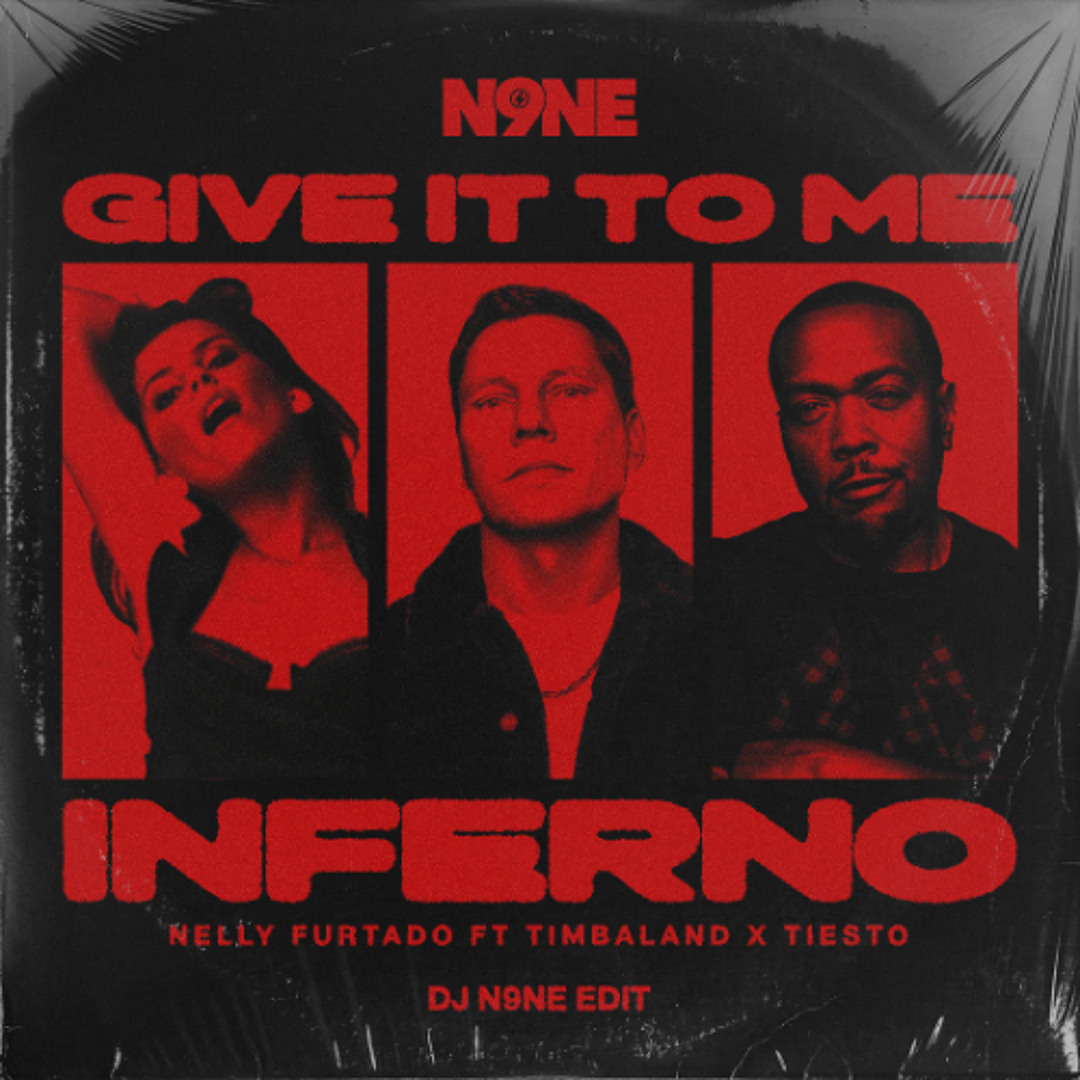 Give It To Me (DJ N9NE 'Inferno' Edit) Dirty cover artwork