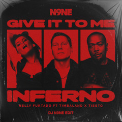 Give It To Me (DJ N9NE 'Inferno' Edit) Dirty