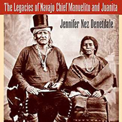 free KINDLE ✏️ Reclaiming Diné History: The Legacies of Navajo Chief Manuelito and Ju