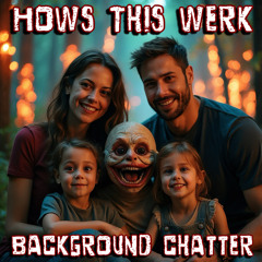 Background Chatter